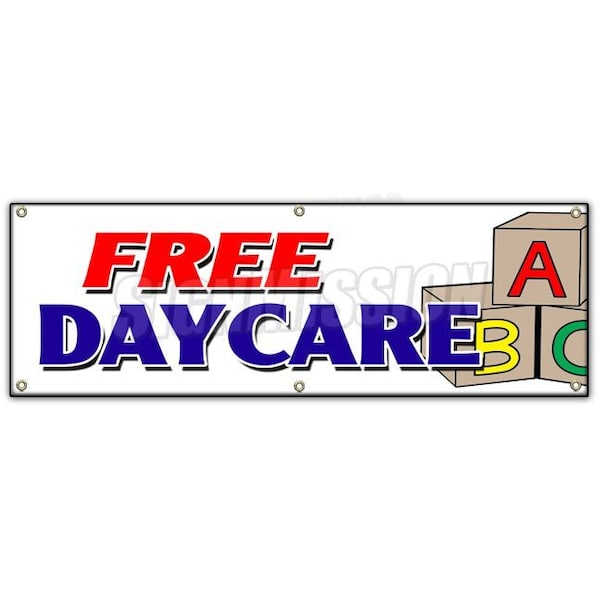 Signmission FREE DAYCARE BANNER SIGN babysitting supervision shop shopping kids B-72 Free Daycare - main